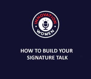 Private: HOW TO BUILD YOUR SIGNATURE TALK