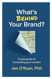 What’s Behind Your Brand?: A Style Guide for Humanizing Your Content