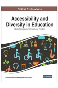 Accessibility and Diversity in Education: Breakthroughs in Research and Practice (Critical Explortations)