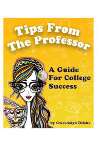 Tips From The Professor A Guide For College Success