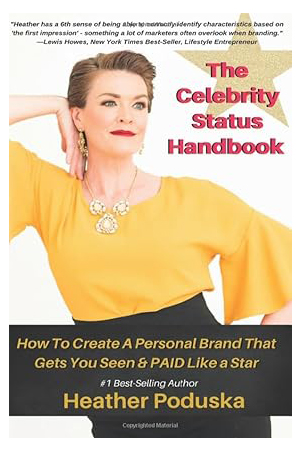The Celebrity Status Handbook: How to Create a Personal Brand That Gets You Seen & Paid Like a Star in Your Industry