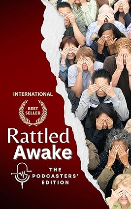 Rattled Awake: The Podcaster's Edition