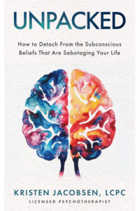 Unpacked: How To Detach From The Subconscious Beliefs That Are Sabotaging Your Life