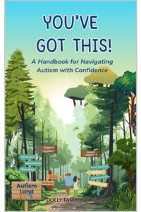 You’ve Got This!: A Handbook for Navigating Autism with Confidence