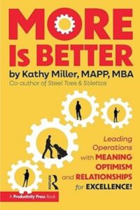 MORE Is Better: Leading Operations with Meaning, Optimism, and Relationships for Excellence