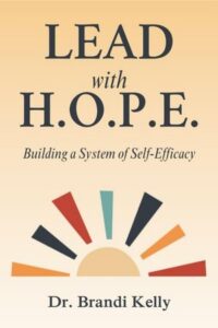 Lead with H.O.P.E.: Building a System of Self-Efficacy