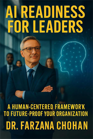 AI Readiness for Leaders: A Human-Centered Framework. Action Guide to Future-Proof Your Organization