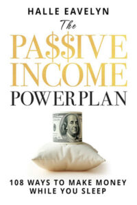 The Passive Income Power Plan: 108 Ways to Make Money While You Sleep