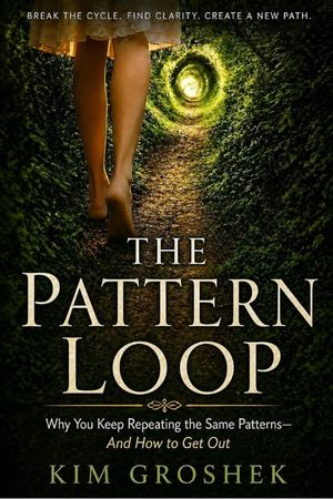 The Pattern Loop: Why You Keep Repeating the Same Patterns—And How to Get Out