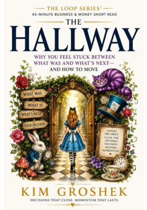 The Hallway: Why You Feel Stuck Between What was and What’s Next and How to Move