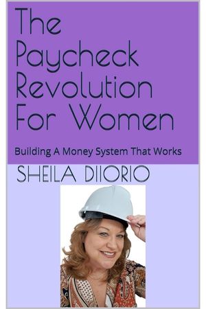 The Paycheck Revolution For Women: Building A Money System That Works