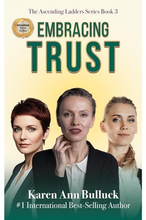 Embracing Trust: The Ascending Ladders Series Book 3