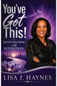 You’ve Got This!: Reinvention with Intention