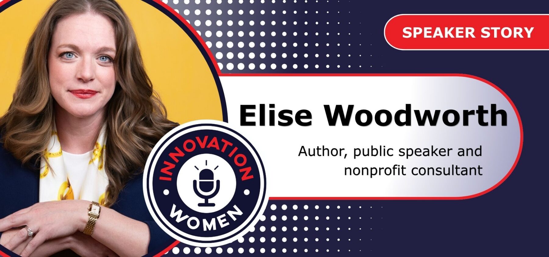 Elise Woodworth speaker story header